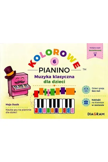 Kolorowe Pianino 6. Muzyka klasyczna dla dzieci - Maja  Dusik