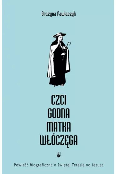 Czcigodna Matka W��cz�ga - Gra�yna Pawlaczyk