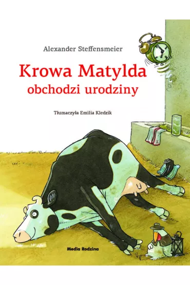 Krowa Matylda obchodzi urodziny - Alexander Steffensmeier