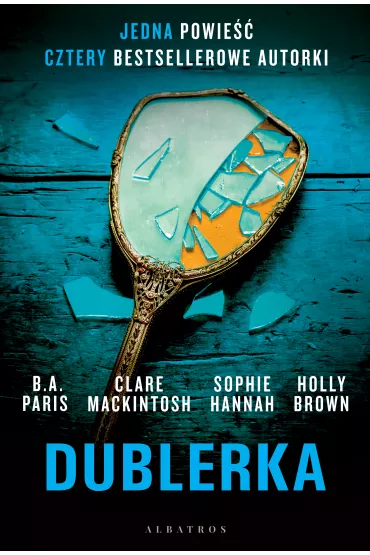 eBook Dublerka mobi epub - Clare Mackintosh, B. A. Paris, Sophie Hannah, Holly Brown