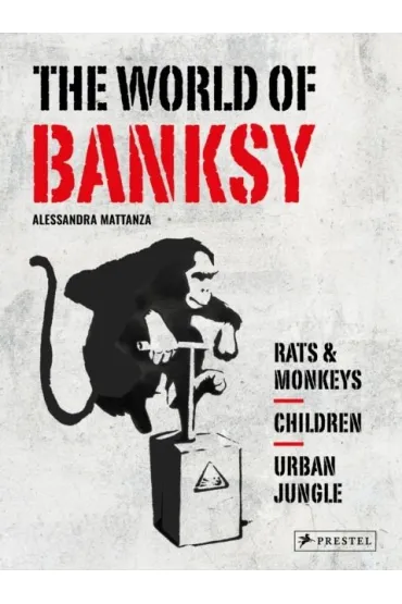 The world of Banksy wer. angielska - Alessandra Mattanza