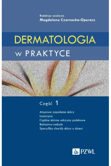 Dermatologia w praktyce Cz�� 1