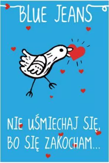 Klub outsider�w. Tom 2. Nie u�miechaj si�, bo si� zakocham.. - Blue Jeans