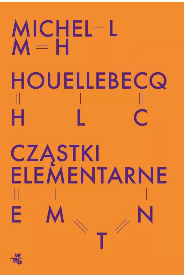 Cz�stki elementarne - Michel Houellebecq