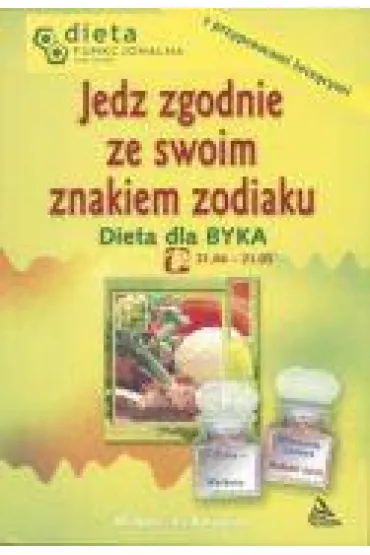 Byk.  Jedz zgodnie ze swoim znakiem zodiaku. - Barbara Jakimowicz-Klein