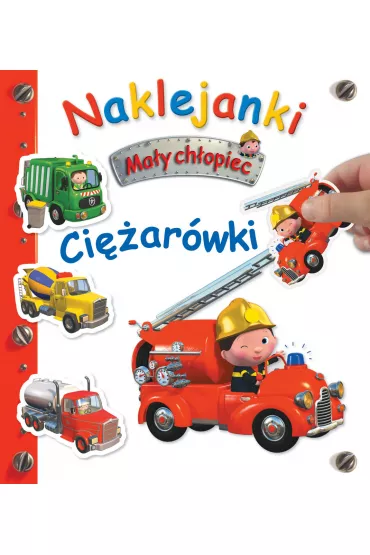 Ma�y ch�opiec. Naklejanki. Ci�ar�wki - Nathalie Belineau, Alexis Nesme
