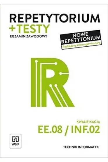 Repetytorium i testy egzaminacyjne. Technik informatyk. Kwalifikacja EE.08 / INF.02. Egzamin zawodowy - Krzysztof Pytel, Tomasz Klekot