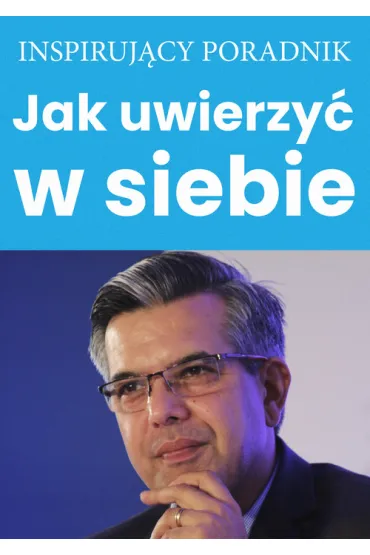 Jak uwierzy� w siebie