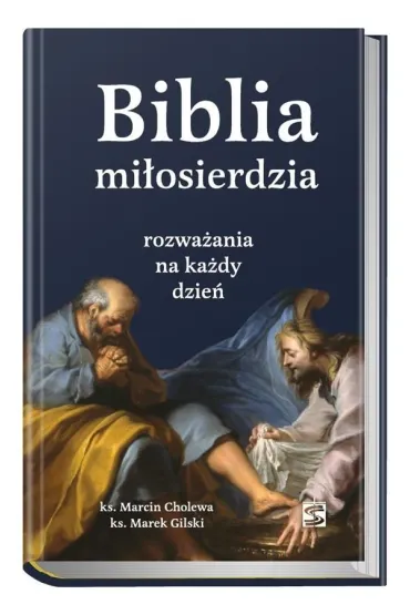 Biblia mi�osierdzia - rozwa�ania na ka�dy dzie� - Marcin Cholewa, Marek Gilski