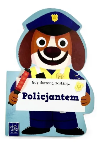 Gdy dorosn�, zostan�&hellip; Policjantem