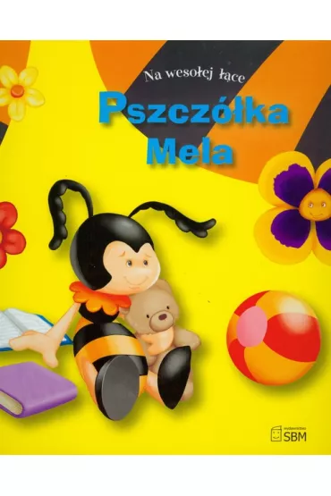 Na weso�ej ��ce. Pszcz�ka Mela