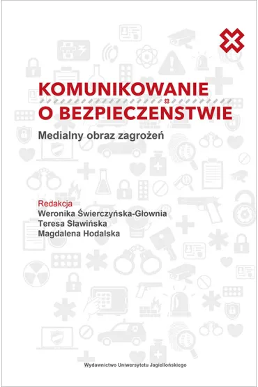 Komunikowanie o bezpiecze�stwie. Medialny obraz zagro�e�