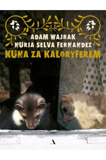 Kuna za kaloryferem - Adam Wajrak, Fernandez Nuria Selva