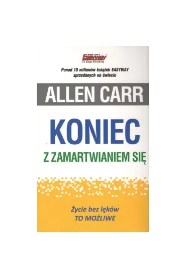 Koniec z zamartwianiem si� - Allen Carr