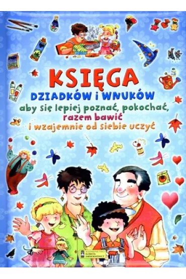 Ksi�ga dziadk�w i wnuk�w - Sibella Stefano, Sandra Bersanetti