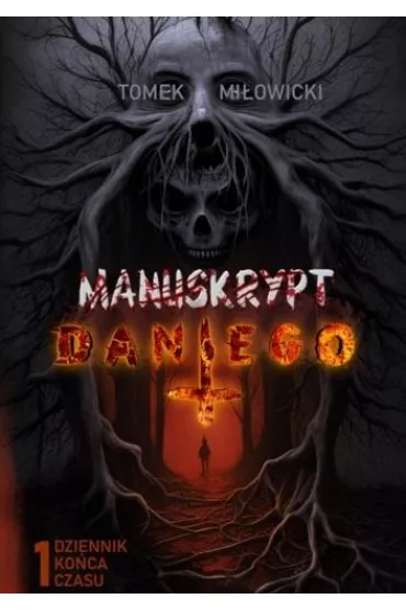 Dziennik ko�ca czasu. Manuskrypt Dantego. Tom 1 - Tomek Mi�owicki