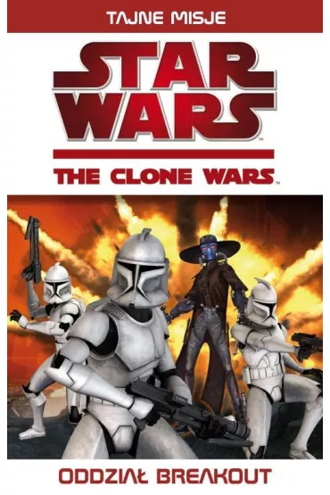 Star Wars. The clone wars. Oddzia� Breakout - Ryder Windham