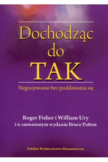 Dochodz�c do Tak - Patton Bruce, Roger Fisher, William Ury