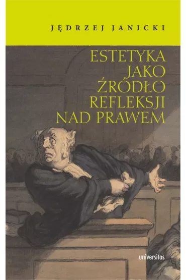 Estetyka jako �r�d�o refleksji nad prawem - J�drzej Janicki