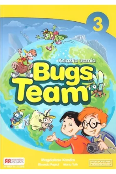 Bugs Team 3. Ksi��ka ucznia. J�zyk angielski. Szko�a podstawowa - Magdalena Kondro, Maria Toth, Elisenda Papiol