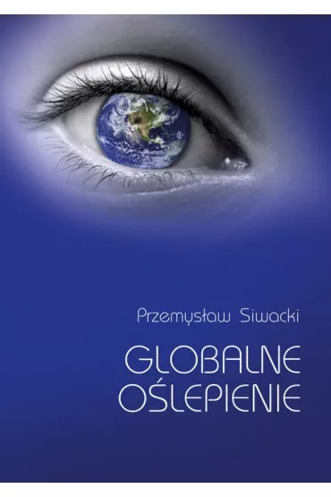Globalne o�lepienie - Przemys�aw Siwacki