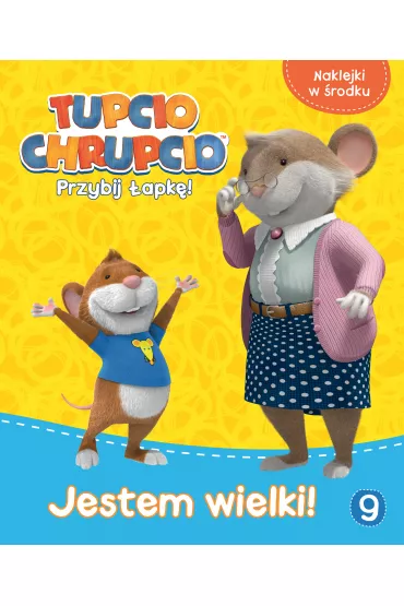 Tupcio Chrupcio. Jestem wielki! ACTIVITY z naklejakami