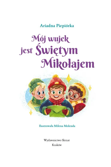 M�j wujek jest �wi�tym Miko�ajem - Ariadna Piepi�rka
