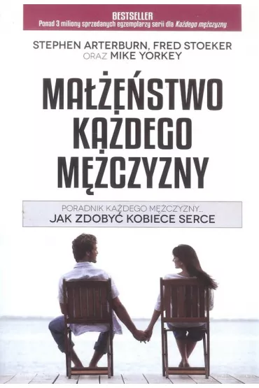 Ma��e�stwo ka�dego m�czyzny - Fred Stoeker, Stephen Arteburn, Mike  Orkey