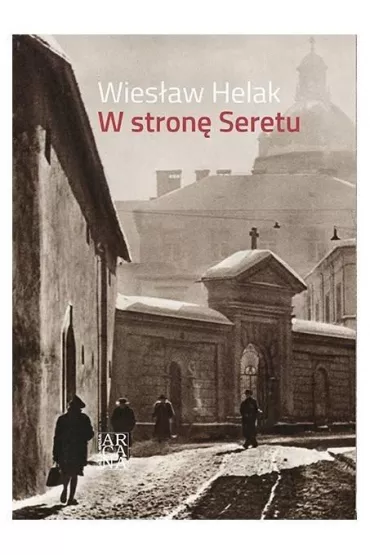 W stron� Seretu - Wies�aw Helak