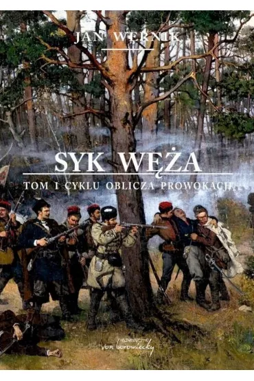Syk w�a Tom 1 Oblicza prowokacji - Jan Wernik