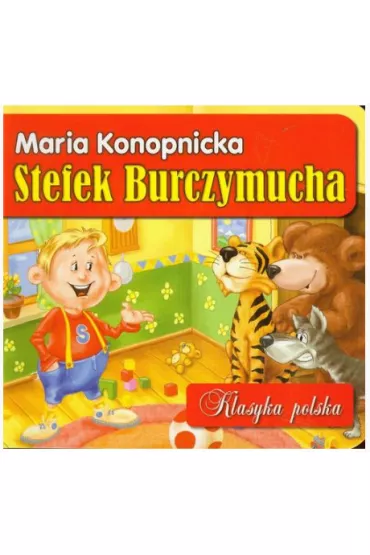 Stefek Burczymucha. Klasyka polska - Maria Konopnicka