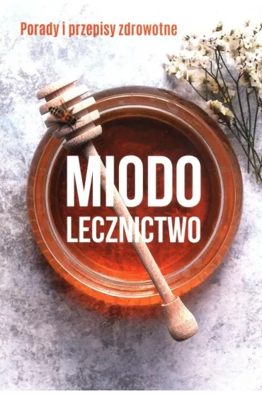 Miodolecznictwo - Marek Czekaski