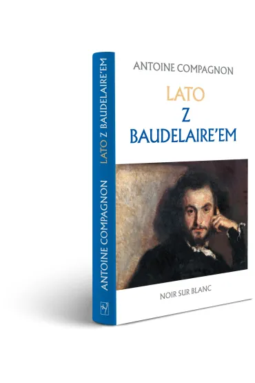 Lato z Baudelaire'em - Antoine Compagnon