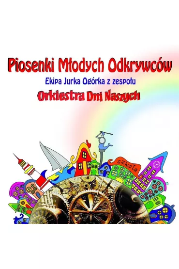 Piosenki m�odych odkrywc�w CD - Orkiestra Dni Naszych