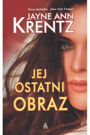 JEJ OSTATNI OBRAZ - Jayne Ann Krentz