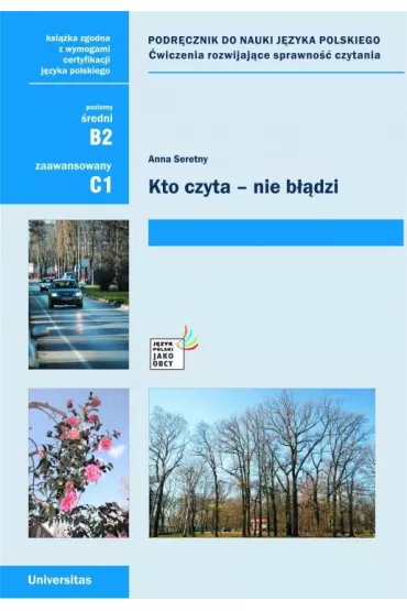 Kto czyta - nie b��dzi. Podr�cznik do nauki j�zyka polskiego - Anna Seretny