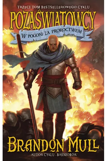 W pogoni za proroctwem. Poza�wiatowcy. Tom 3 - Brandon Mull