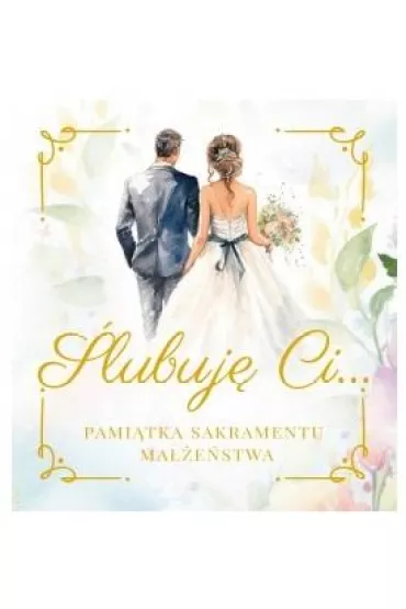 �lubuj� Ci.. Pami�tka Sakramentu Ma��e�stwa