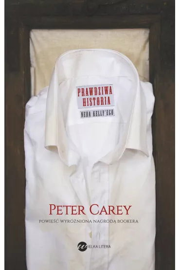 Prawdziwa historia Neda Kelly'ego - Heide Bergmann, Peter Carey