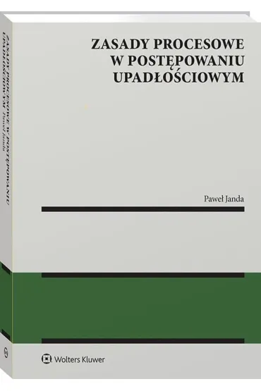Zasady procesowe w post�powaniu upad�o�ciowym - Pawe� Janda