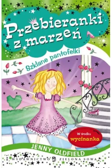 Przebieranki z marze� Szklane pantofelki - Jenny Oldfield