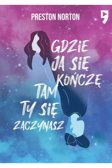 Gdzie ja si� ko�cz�, tam ty si� zaczynasz - Preston Norton