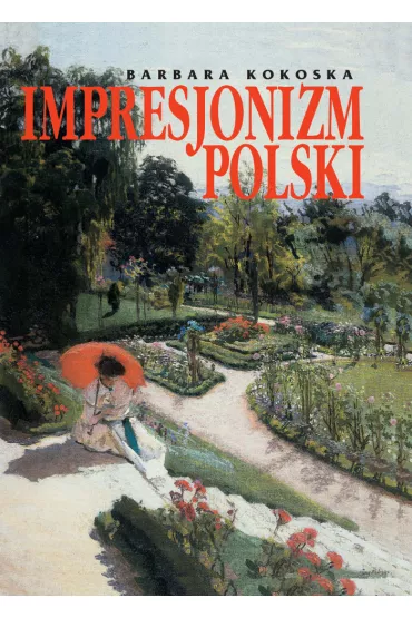 Impresjonizm Polski - Barbara Kokoska