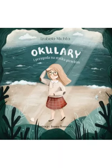 Okulary i przygoda na statku pirackim - Izabela Michta