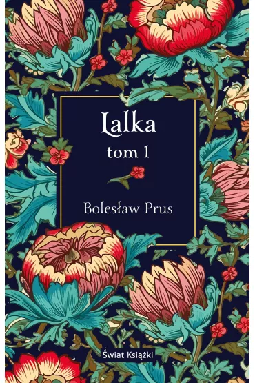 Lalka. Tom 1 - Boles�aw Prus