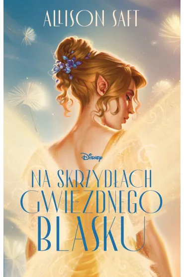 Na skrzyd�ach gwiezdnego blasku - Allison  Saft