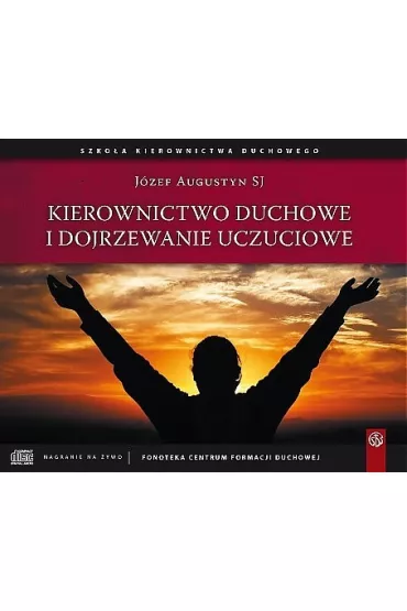 Audiobook Kierownictwo duchowe i dojrzewanie uczuciowe mp3 - Jzef Augustyn