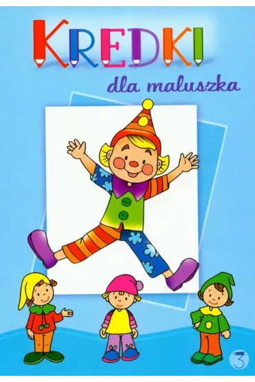 Kredki dla maluszka 3 - Dorota Krassowska