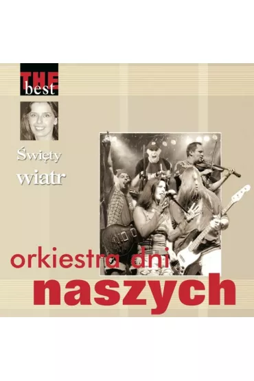 The Best - �wi�ty Wiatr (CD) - Orkiestra Dni Naszych