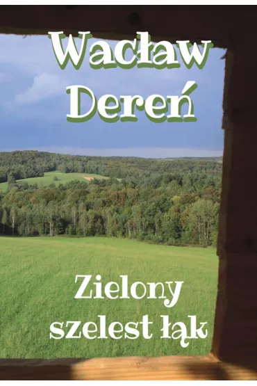 Zielony szelest ��k (pocket) - Wac�aw Dere�